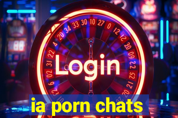 ia porn chats